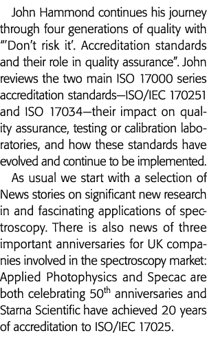 John Hammond continues his journey through four generations of quality with   Don t risk it   Accreditation standards   