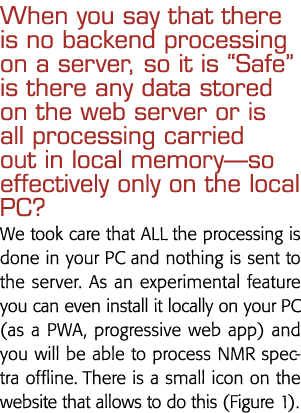 When you say that there is no backend processing on a server, so it is  Safe  is there any data stored on the web ser   