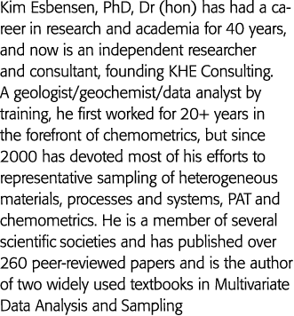 Kim Esbensen, PhD, Dr (hon) has had a career in research and academia for 40 years, and now is an independent researc   