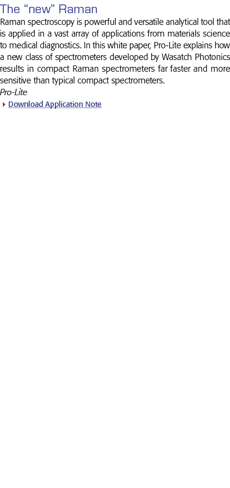 The  new  Raman Raman spectroscopy is powerful and versatile analytical tool that is applied in a vast array of appli   