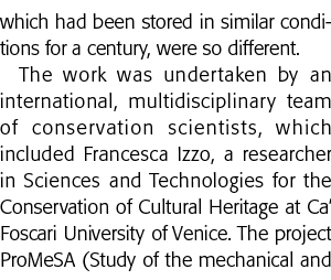 which had been stored in similar conditions for a century, were so different  The work was undertaken by an internati   