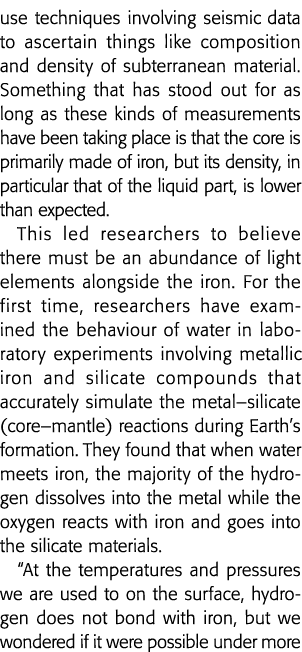 use techniques involving seismic data to ascertain things like composition and density of subterranean material  Some   