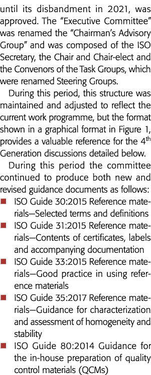 until its disbandment in 2021, was approved  The  Executive Committee  was renamed the  Chairman s Advisory Group  an   