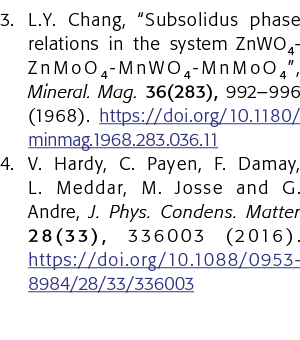 3   L Y  Chang,  Subsolidus phase relations in the system ZnWO4-ZnMoO4-MnWO4-MnMoO4 , Mineral  Mag  36(283), 992 996    