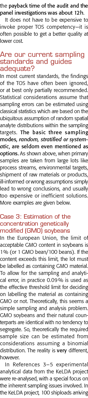 the payback time of the audit and the panel investigations was about 12 h  It does not have to be expensive to invoke   