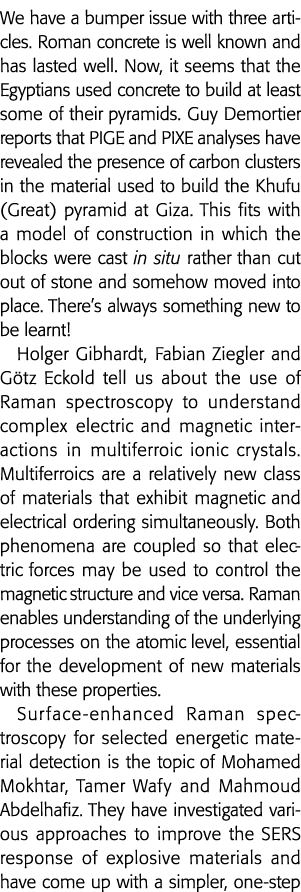 We have a bumper issue with three articles  Roman concrete is well known and has lasted well  Now, it seems that the    
