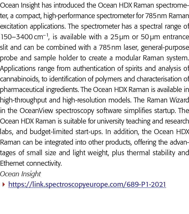 Ocean Insight has introduced the Ocean HDX Raman spectrometer, a compact, high-performance spectrometer for 785 nm Ra   