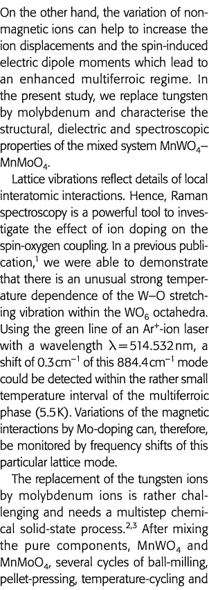 On the other hand, the variation of non-magnetic ions can help to increase the ion displacements and the spin-induced   