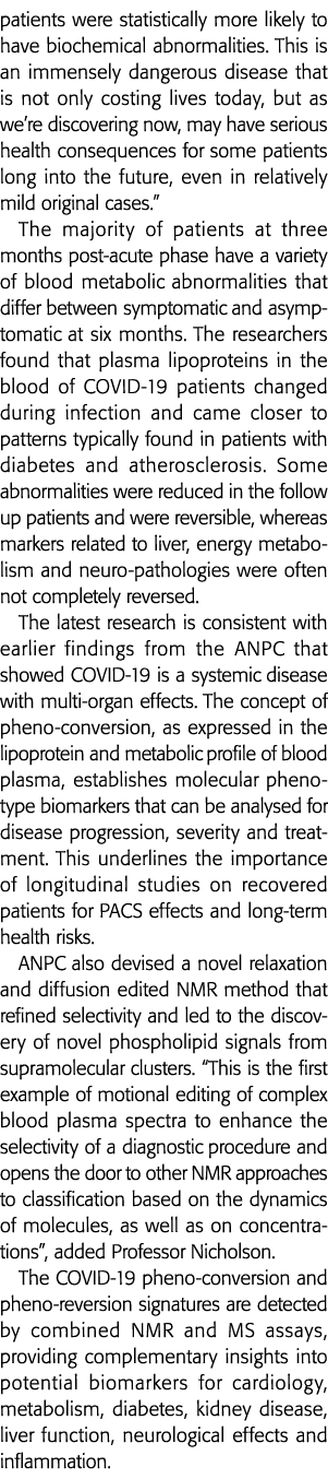 patients were statistically more likely to have biochemical abnormalities  This is an immensely dangerous disease tha   