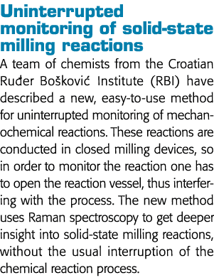 Uninterrupted monitoring of solid-state milling reactions A team of chemists from the Croatian Rud-er Boškovic  Insti   