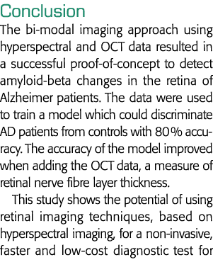 Conclusion The bi-modal imaging approach using hyperspectral and OCT data resulted in a successful proof-of-concept t   
