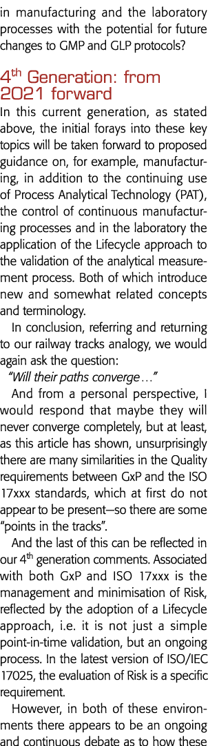 in manufacturing and the laboratory processes with the potential for future changes to GMP and GLP protocols  4th Gen   