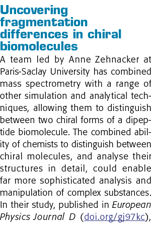 Uncovering fragmentation differences in chiral biomolecules A team led by Anne Zehnacker at Paris-Saclay University h   