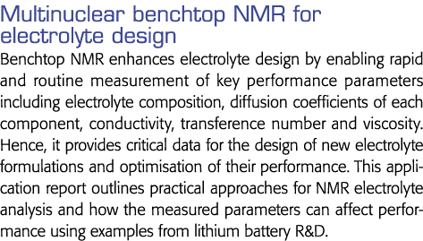 Multinuclear benchtop NMR for electrolyte design Benchtop NMR enhances electrolyte design by enabling rapid and routi   