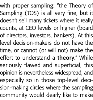 with proper sampling:  the Theory of Sampling (TOS) is all very fine, but it doesn t sell many tickets where it reall   