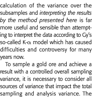 calculation of the variance over the sub samples and interpreting the results by the method presented here is far mor   