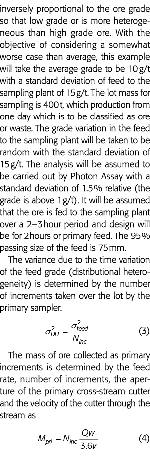 inversely proportional to the ore grade so that low grade or is more heterogeneous than high grade ore  With the obje   