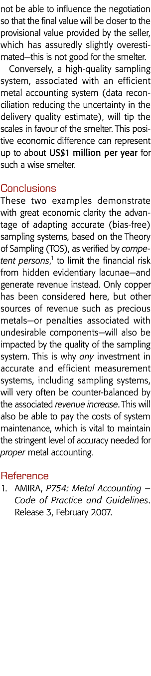 not be able to influence the negotiation so that the final value will be closer to the provisional value provided by    