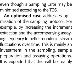 even though a Sampling Error may be minimised according to the TOS  An optimised case addresses optimisation of the s   
