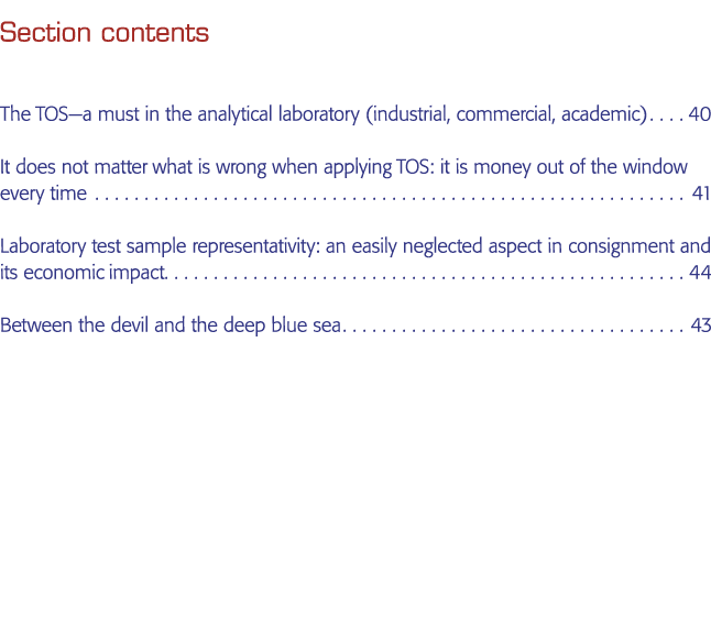 Section contents The TOS—a must in the analytical laboratory (industrial, commercial, academic) 40 It does not matter   