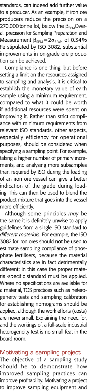 standards, can indeed add further value to a producer  As an example, if iron ore producers reduce the precision on a   