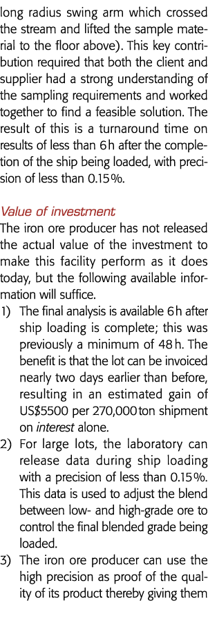 long radius swing arm which crossed the stream and lifted the sample material to the floor above)  This key contribut   