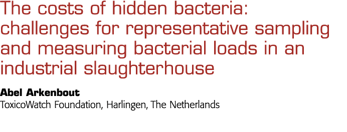  The costs of hidden bacteria: challenges for representative sampling and measuring bacterial loads in an industrial    