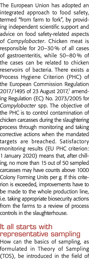 The European Union has adopted an integrated approach to food safety, termed  from farm to fork , by providing indepe   