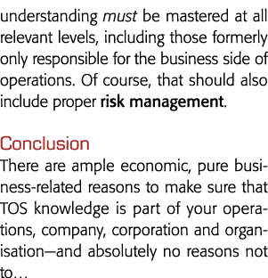 understanding must be mastered at all relevant levels, including those formerly only responsible for the business sid   
