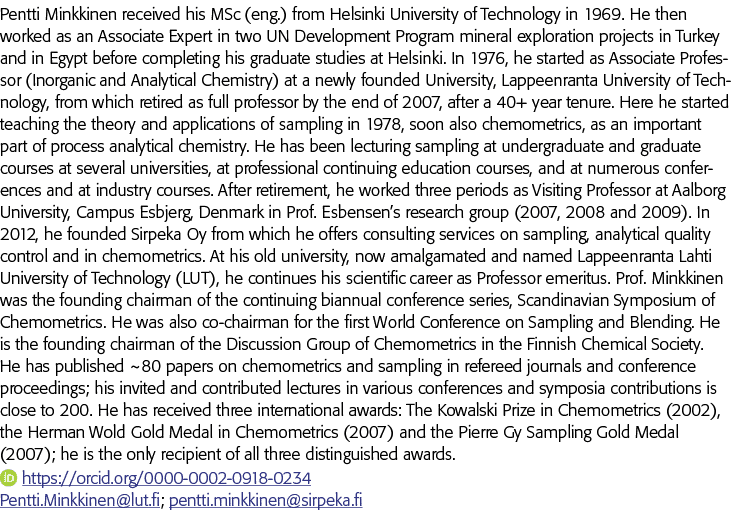 Pentti Minkkinen received his MSc (eng ) from Helsinki University of Technology in 1969  He then worked as an Associa   