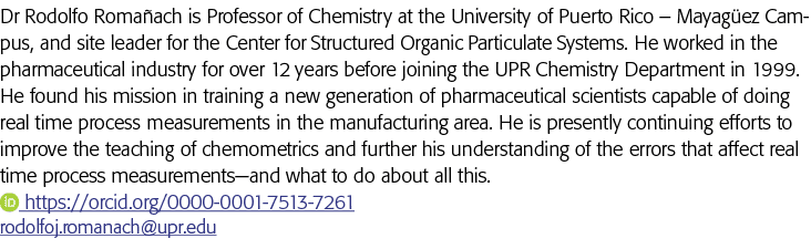 Dr Rodolfo Romañach is Professor of Chemistry at the University of Puerto Rico   Mayagüez Campus, and site leader for   