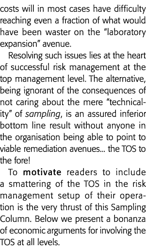 costs will in most cases have difficulty reaching even a fraction of what would have been waster on the  laboratory e   