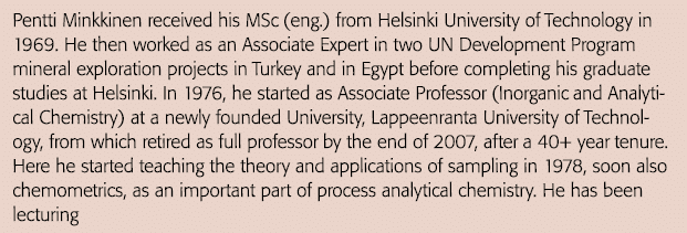 Pentti Minkkinen received his MSc (eng ) from Helsinki University of Technology in 1969  He then worked as an Associa   
