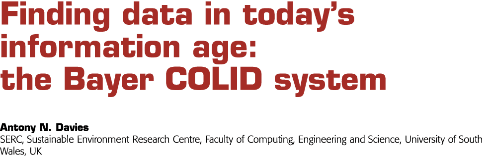  Finding data in today s information age: the Bayer COLID system  Antony N  Davies SERC, Sustainable Environment Rese   