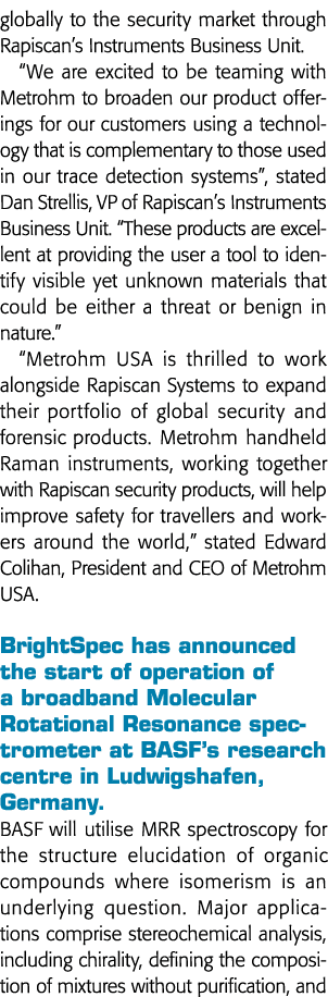 globally to the security market through Rapiscan s Instruments Business Unit   We are excited to be teaming with Metr   