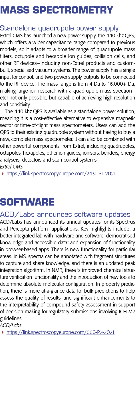 Mass spectrometry Standalone quadrupole power supply Extrel CMS has launched a new power supply, the 440 khz QPS, whi   