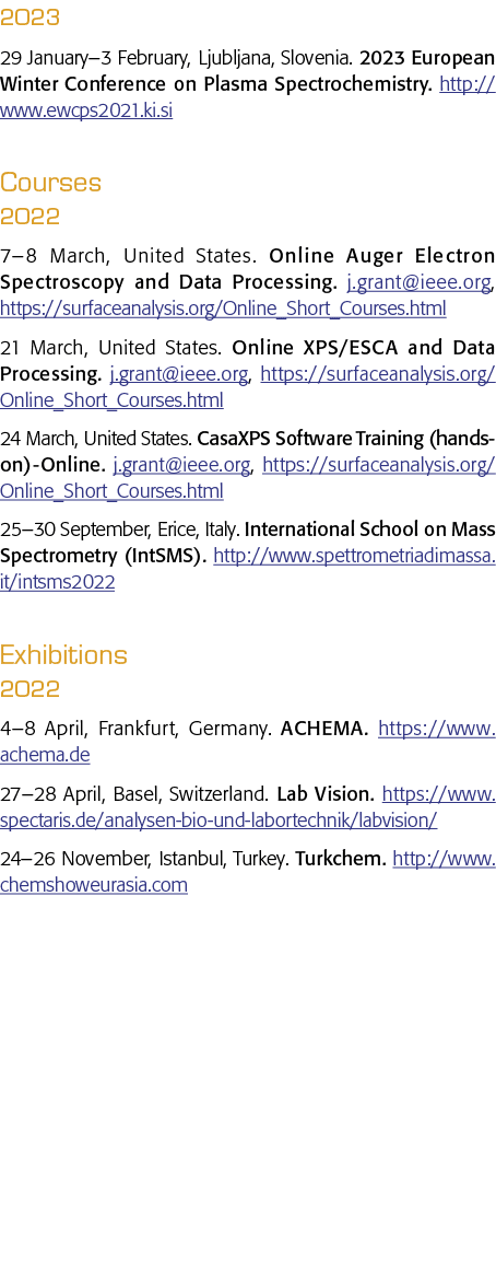 2023 29 January 3 February, Ljubljana, Slovenia  2023 European Winter Conference on Plasma Spectrochemistry  http:  w   
