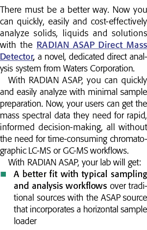 There must be a better way  Now you can quickly, easily and cost-effectively analyze solids, liquids and solutions wi   