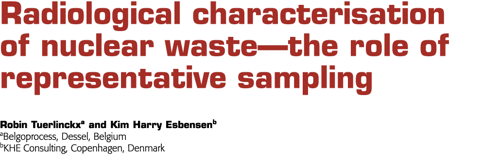 Radiological characterisation of nuclear waste—the role of representative sampling Robin Tuerlinckxa and Kim Harry Es   