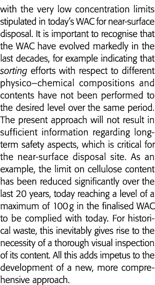 with the very low concentration limits stipulated in today s WAC for near-surface disposal  It is important to recogn   