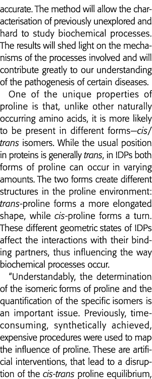 accurate  The method will allow the characterisation of previously unexplored and hard to study biochemical processes   