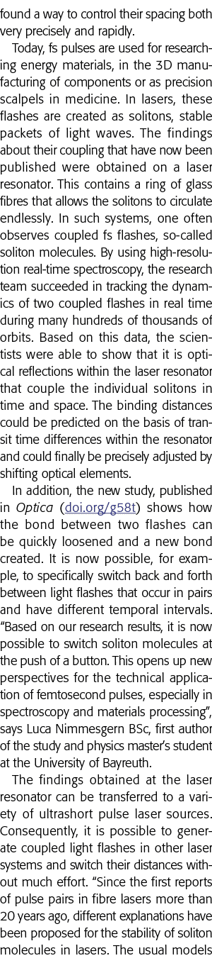 found a way to control their spacing both very precisely and rapidly  Today, fs pulses are used for researching energ   