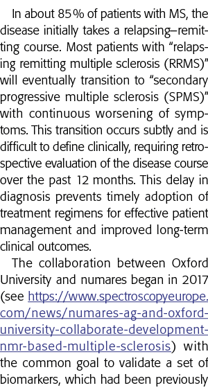 In about 85 % of patients with MS, the disease initially takes a relapsing remitting course  Most patients with  rela   