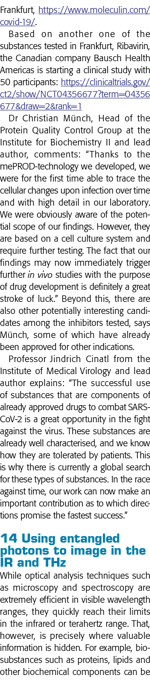 Frankfurt, https:  www moleculin com covid-19   Based on another one of the substances tested in Frankfurt, Ribavirin   