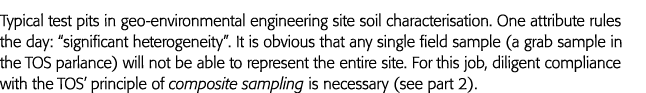 Typical test pits in geo-environmental engineering site soil characterisation  One attribute rules the day:  signific   