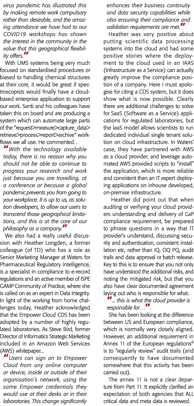 virus pandemic has illustrated this by making remote work compulsory rather than desirable, and the amazing attendanc   