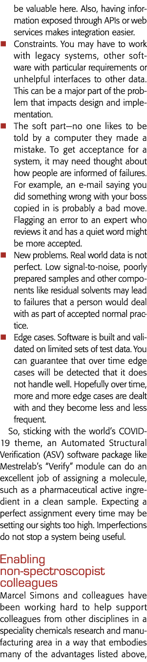 be valuable here  Also, having information exposed through APIs or web services makes integration easier    Constrain   