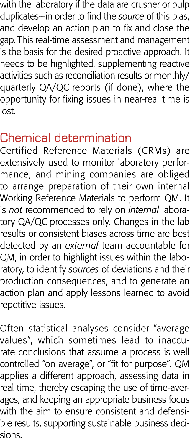 with the laboratory if the data are crusher or pulp duplicates—in order to find the source of this bias, and develop    