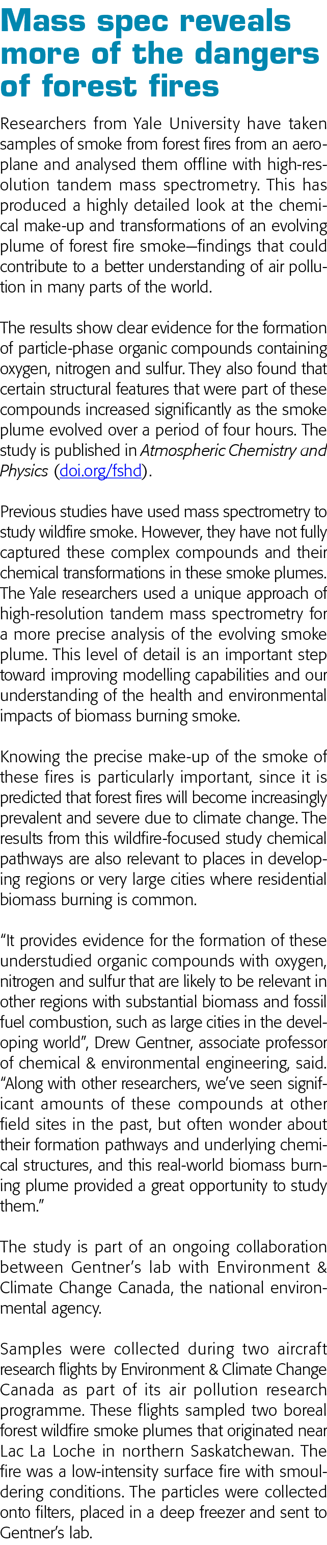Mass spec reveals more of the dangers of forest fires Researchers from Yale University have taken samples of smoke fr   