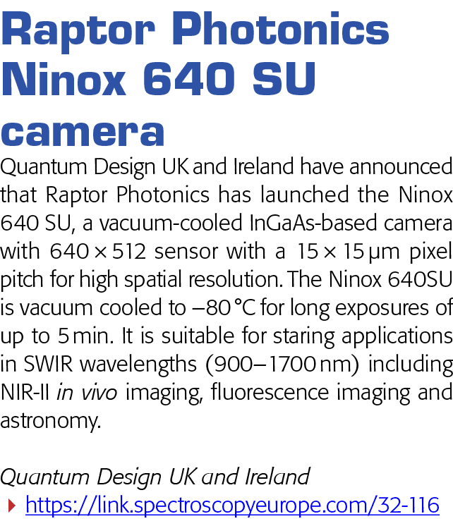 Raptor Photonics Ninox 640 SU camera Quantum Design UK and Ireland have announced that Raptor Photonics has launched    
